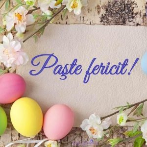 Mesaj de felicitare – Sărbătoarea Divină: Sfintele Paşti 2026